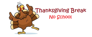 Thanksgiving Break - Next Week
