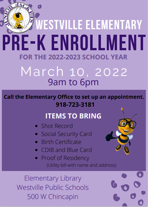 Pre-K Enrollment for 2022-2023  School Year, March 10th please call the Elementary Office to set up an appointment 918-723-3181